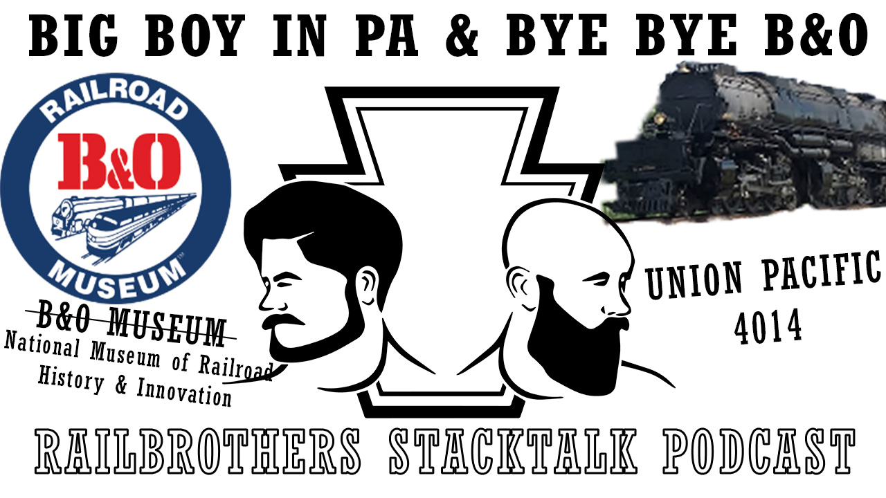 The Big Boy in PA and Bye Bye B&O